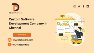 Read more about the article Custom Software Development Company in Chennai