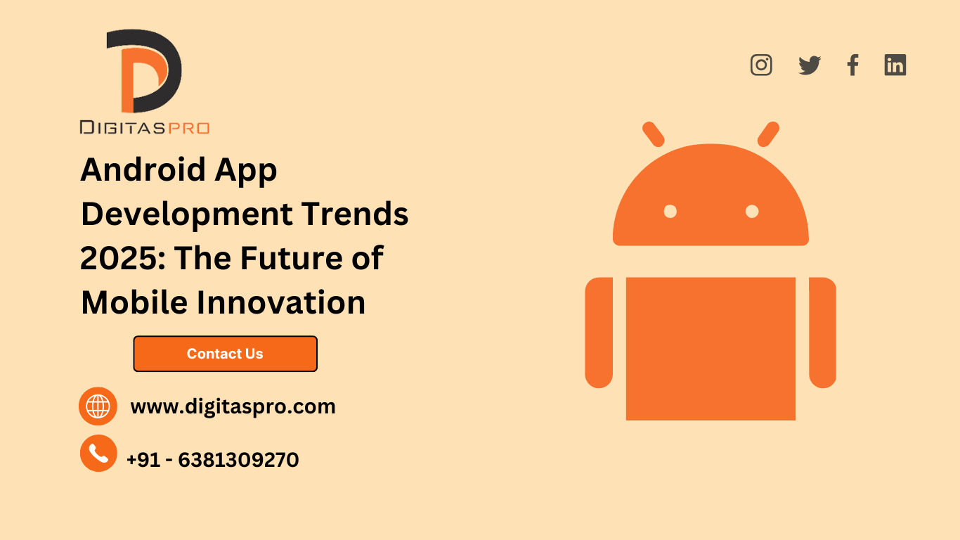 Read more about the article Android App Development Trends 2025: The Future of Mobile Innovation