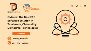 Read more about the article GMerce: The Best ERP Software Solution in Tambaram, Chennai by DigitasPro Technologies