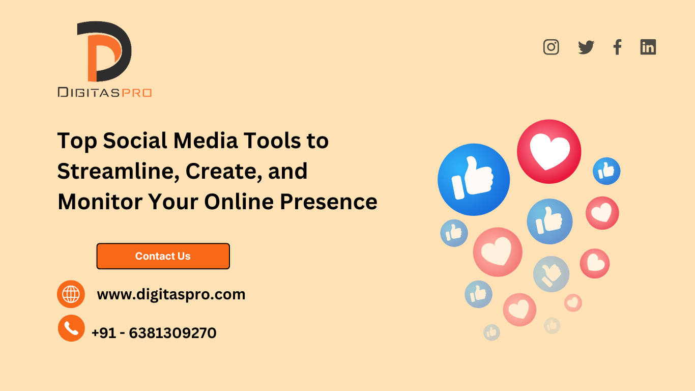 Top Social Media Tools to Streamline, Create, and Monitor Your Online Presence