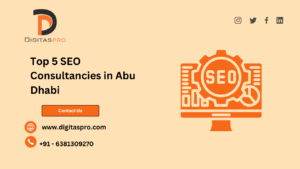 Read more about the article Top 5 SEO Consultancies in Abu Dhabi – DigitasPro