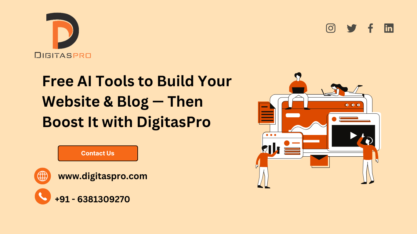 Read more about the article Free AI Tools to Build Your Website & Blog — Then Boost It with DigitasPro