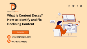 Read more about the article What Is Content Decay? How to Identify and Fix Declining Content