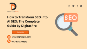 Read more about the article How to Transform SEO into AI SEO: The Complete Guide by DigitasPro