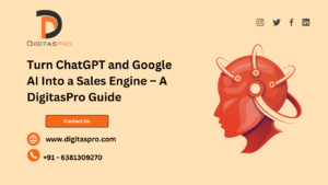 Read more about the article Turn ChatGPT and Google AI Into a Sales Engine – A DigitasPro Technologies Guide
