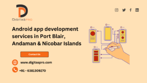 Android app development services for businesses in Port Blair, Andaman & Nicobar Islands.