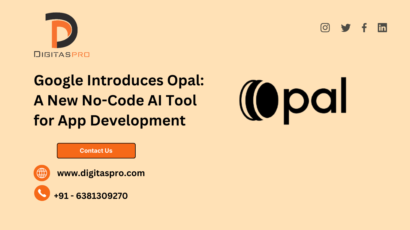Read more about the article Google Introduces Opal: A New No-Code AI Tool for App Development