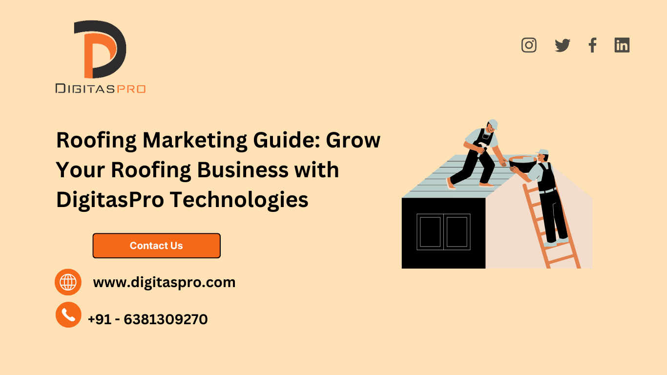 Read more about the article Roofing Marketing Guide: Grow Your Roofing Business with DigitasPro Technologies