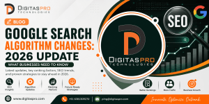 Google Search Algorithm Changes 2026 Update | DigitasPro Technologies